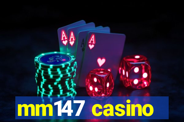 mm147 casino